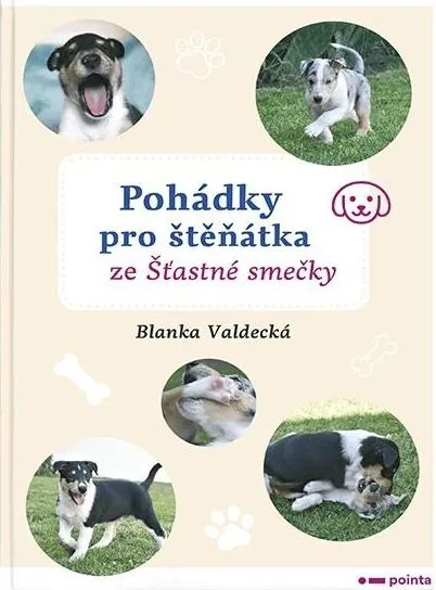 Knížka Pohádky pro štěňátka ze Šťastné smečky od autorky Blanka Valdecká